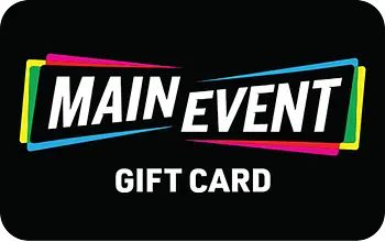 Main Event Entertainment Gift Card